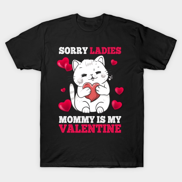 Sorry Ladies Mommy Is My Valentine Happy Valentines Day 2024 T-Shirt by Jhon Towel